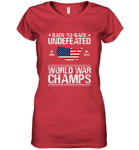 Back To Back Undefeated World War Champs Gift Women's V-Neck T-Shirt