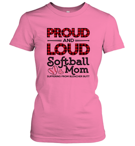 Proud And Loud Softball Mom Women's T-Shirt