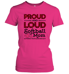 Proud And Loud Softball Mom Women's T-Shirt