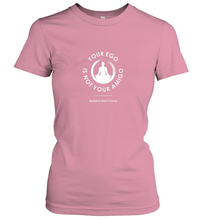 Load image into Gallery viewer, Your Ego Is Not Your Amigo Women's T-Shirt
