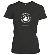 Load image into Gallery viewer, Your Ego Is Not Your Amigo Women's T-Shirt
