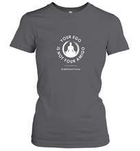 Load image into Gallery viewer, Your Ego Is Not Your Amigo Women's T-Shirt
