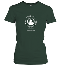 Load image into Gallery viewer, Your Ego Is Not Your Amigo Women's T-Shirt

