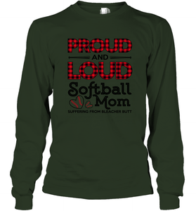 Proud And Loud Softball Mom Long Sleeve T-Shirt