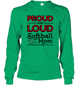 Proud And Loud Softball Mom Long Sleeve T-Shirt