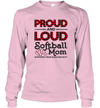 Load image into Gallery viewer, Proud And Loud Softball Mom Long Sleeve T-Shirt
