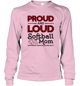 Proud And Loud Softball Mom Long Sleeve T-Shirt