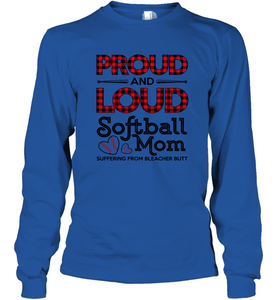 Proud And Loud Softball Mom Long Sleeve T-Shirt